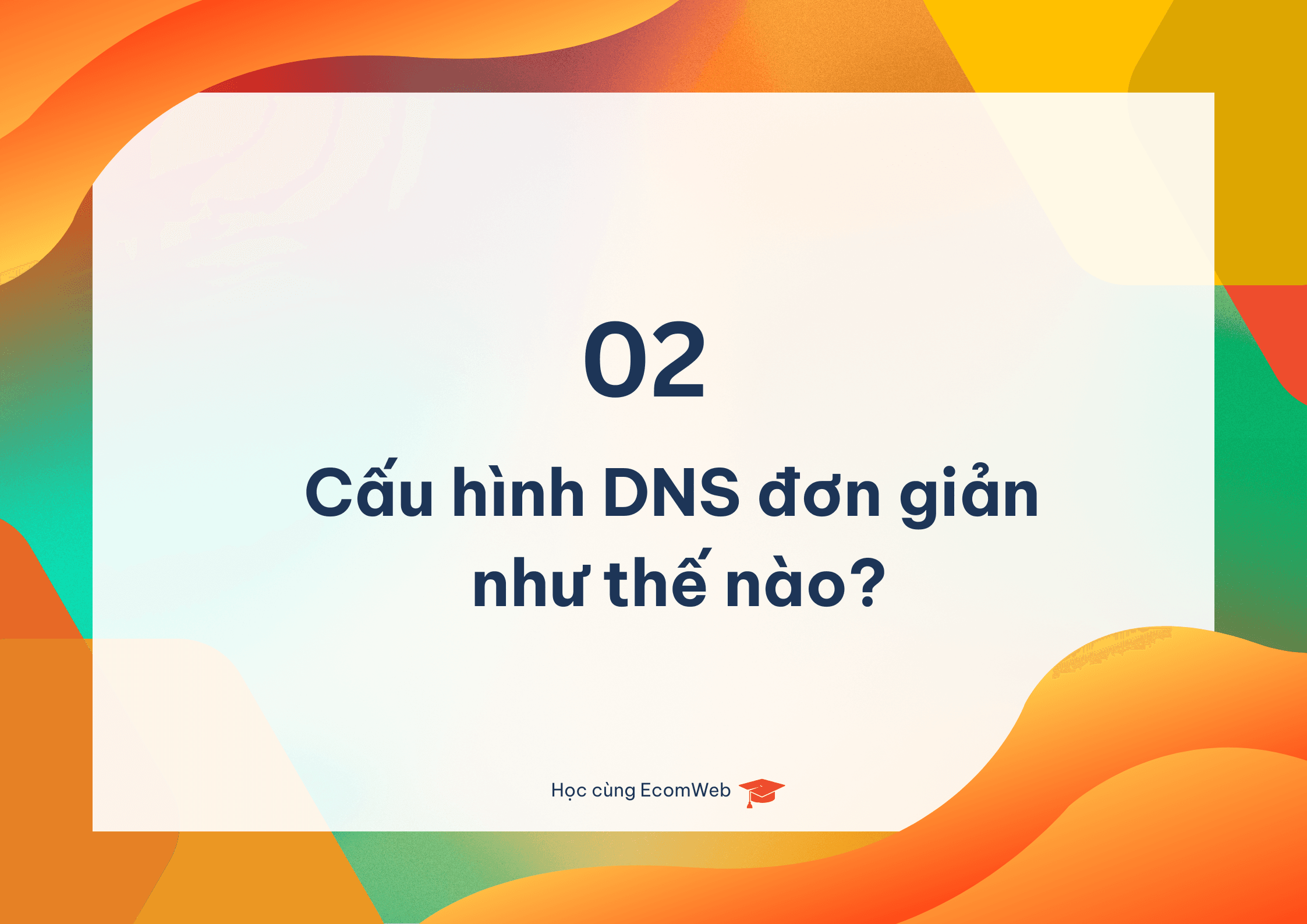 Cấu hình DNS đơn giản như thế nào?